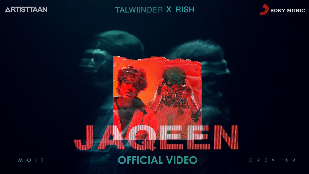 JAQEEN   Talwiinder  X RISH  MOIT  CREVIXA  MUSIC VIDEO  2021