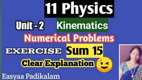 11 Physics - Chapter 2 - Kinematics - sum 15