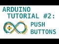 Arduino Tutorial #2: Pushbuttons