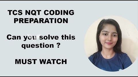 TCS NQT CODING  PREPARATION || Can you solve this question ? || MUST WATCH