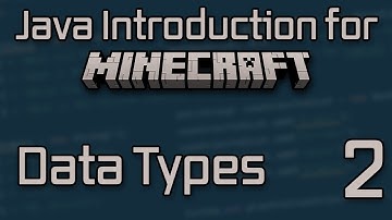 Java Introduction for Minecraft Modding (2023) - 2: Data Types