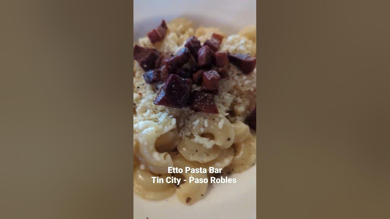 etto-pasta-bar-tin-city-paso-robles-tincity-pasorobles-youtube