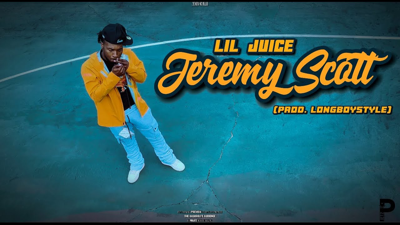 Lil Juice - Jeremy Scott [Official Music Video] (Prod. @longboystyle ...