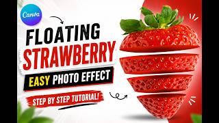canva day5How to Create a Floating Sliced Strawberry Effect in Canva | Easy Photo Editing Tutorial