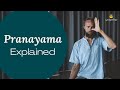 Pranayama explained - A deeper understanding of Pranayama