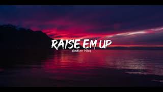 Raise Em Up Indian Mix By @EdSheeran | @smitsonrisa | @AlonestarMusic