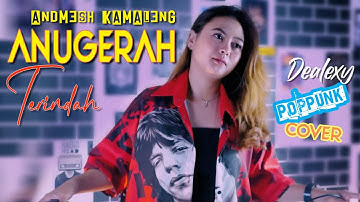 Anugrah Terindah - Andmesh Pop Punk Cover By Dealexy