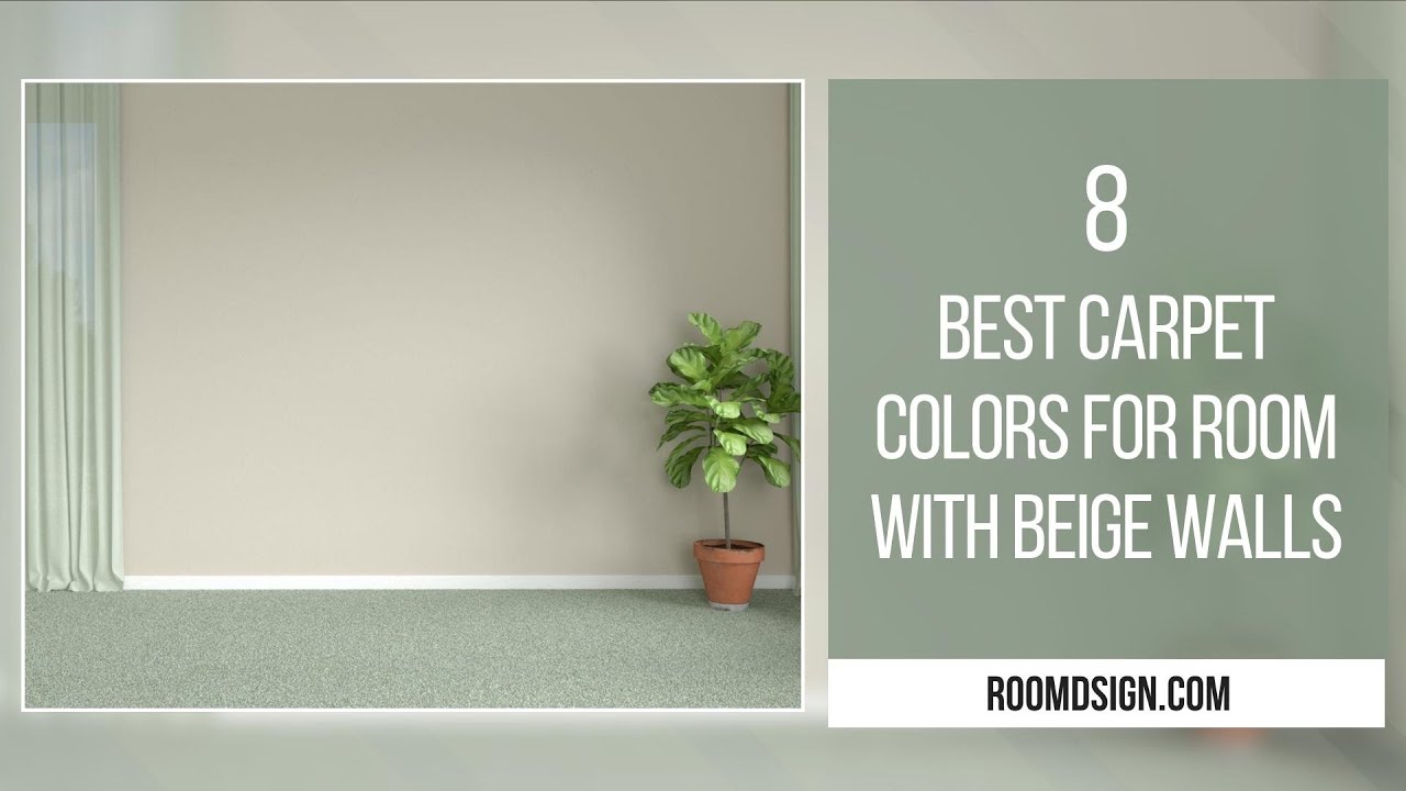 8 Best Carpet Colors For Room With Beige Walls YouTube 8 Best Carpet Colors For Room With Beige Walls YouTube
