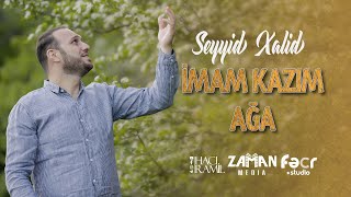 Seyyid Xalid - İmam Kazım Ağa | 2023 | 4K Resimi