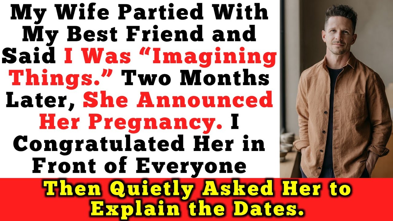 My Wife Partied With My Best Friend, Told Me I Was Imagining Things… Then Announced She Was Pregnant