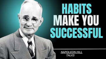 10 Habits Of All Successful People | Napoleon Hill
