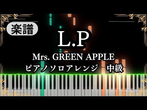 L.P (intermediate, piano) - Mrs. GREEN APPLE