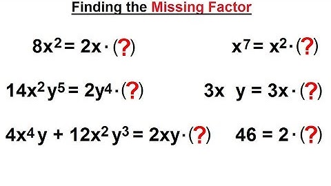 Algebra - Ch. 6: Factoring (10 of 55) Find the Missing Factor