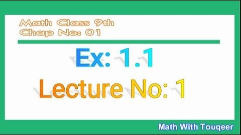 9th Class Math Lectures | Smart Syllabus | Chapter 1 | Ex 1.1 | Lecture No 1 | Math With Touqeer