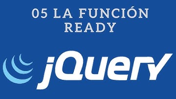Tutorial de jQuery 05 - La función Ready