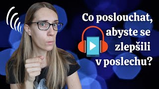 Co poslouchat, abyste se zlepšili v poslechu?