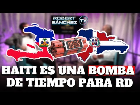 HAITI ES UNA BOMBA DE TIEMPO PARA RD