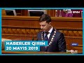 Haberler Qirim / 20 Mayis 2019