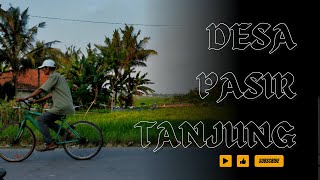 VIDIO PROFIL DESA PASIR TANJUNG - 2023