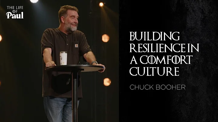 Building Resilience in a Comfort Culture | Chuck B...