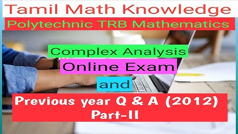 Polytechnic TRB Maths Online Exam Complex analysis & 2012 Question paper solved (Part II)