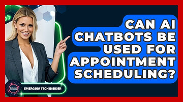Can AI Chatbots Be Used For Appointment Scheduling? - Emerging Tech Insider