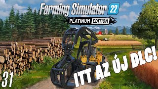 Farming Simulator 22 LIVE #31 - Itt a PLATINUM EXPANSION! Nézzük milyen!