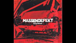 Massendefekt - Du hast Nichts - Tangodiesel (CD1/03) [Neues Album!]