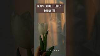 Facts about eldest daughter #shorts #youtubeshorts