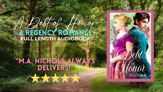 A Debt of Honor by M.A. Nichols, Leigh Series Book 4 (Full Length Audiobook - Regency Romance)