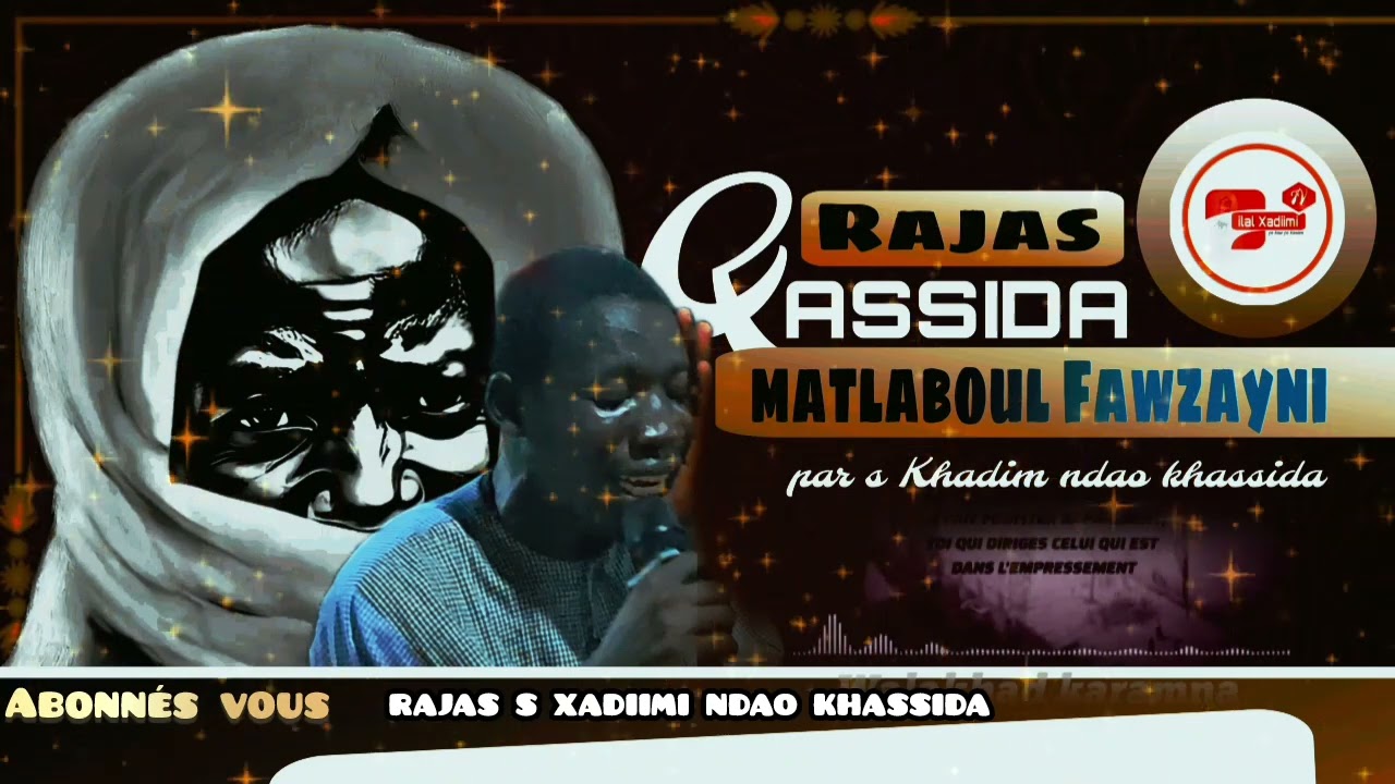 😱RAJAS QASSIDA MATLABOUL FAWZAYNI BOU DAW YARAM__ 😭 PAR S KHADIM NDAO QASSIDA.......
