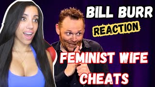 FEMINIST WIFE CHEATS Bill Burr Reaction