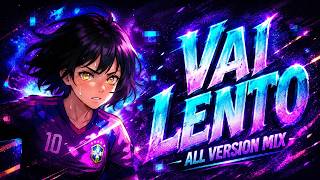 VAI LENTO | All Versions Mix (Slowed, Super Slowed & Ultra Slowed)