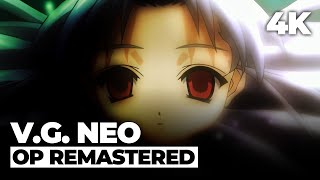V.G. NEO OP 「We Survive」 [4K 60FPS Remastered]