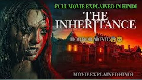 The Inheritance ( 2024) Explained in Hindi/Urdu Summarized | The Inheritance हिन्दी
