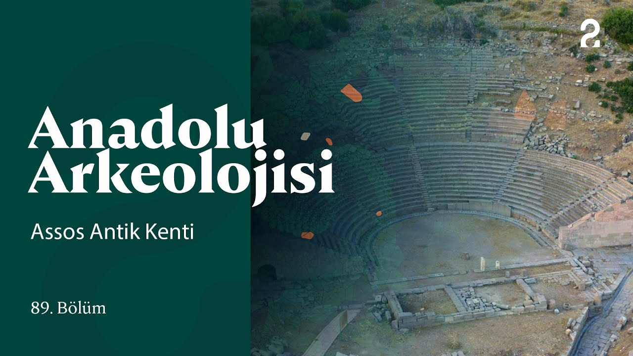 Anadolu Arkeolojisi | Assos Antik Kenti | 89. Bölüm @trt2
