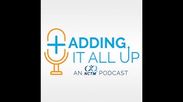 Introducing A New Podcast for Mathematics Educators and Teachers!