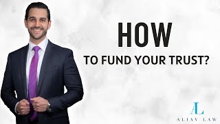 Mastering Trust Funding: Step-by-Step Guide for Estate Planning