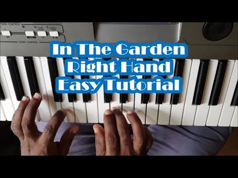 In The Garden Right Hand Slow Easy Piano Tutorial - How To Play