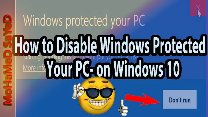 How to Disable Windows Protected Your PC- on Windows 10