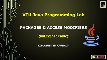 Packages & Access Modifiers | VTU Java Lab Tutorial | BPLCK105C/205C | In Kannada |  ಕನ್ನಡದಲ್ಲಿ