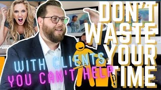 5 Warning Signs To Look Out For (Bad Clients)