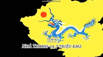 TOP 7  Những Đế Quốc Rộng Lớn Nhất Lịch Sử Nhân Loại