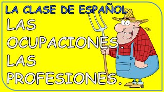 Occupations in Spanish / La ocupaciones, las profesiones