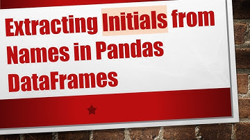 Extracting Initials from Names in Pandas DataFrames