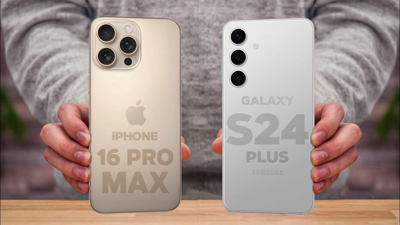 iPhone 16 Pro Max Vs Samsung Galaxy S24 Plus - Which One is Better