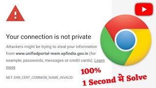 Your Connection is Not Private | Problem in Android | Your connection is not Private 100% Solve
