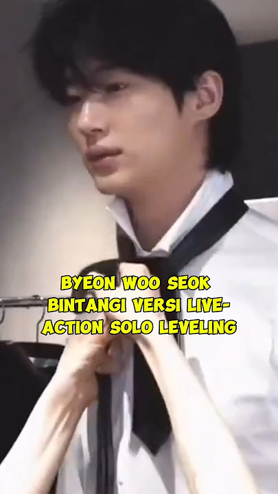 Byeon Woo Seok Bintangi Versi Live-Action Solo Leveling #byeonwooseok #sololeveling
