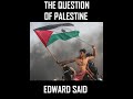 THE QUESTION OF PALESTINE EDWARD SAID THE QUESTION OF PALESTINE EDWARD SAID