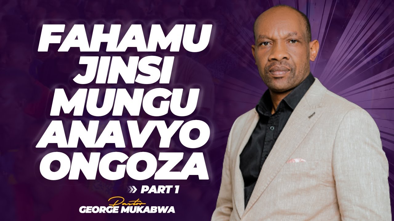 FAHAMU JINSI MUNGU ANAVYOONGOZA - PASTOR GEORGE MUKABWA